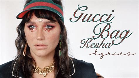 Kesha – Gucci Bag Lyrics 